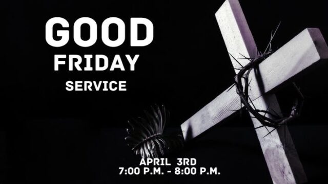 Good Friday service tonight at 7:00 pm.
#goodfriday #bible #christianity